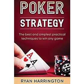 Poker Strategy: Optimizing Play Based on Stack Depth, Linear, Condensed and Polarized Ranges, Understanding Counter Strategies, Varian