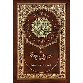 The Genealogy of Morals (Royal Collector's Edition) (Case Laminate Hardcover with Jacket)