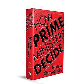 How Prime Ministers Decide