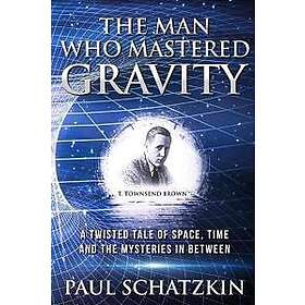 The Man Who Mastered Gravity