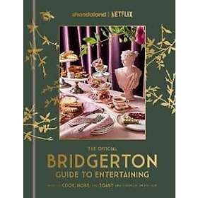 The Official Bridgerton Guide to Entertaining