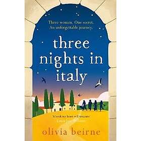 Three Nights in Italy: a hilarious and heart-warming story of love, second chances and the importance of not taking life for granted