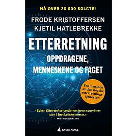Etterretning oppdragene, menneskene og faget, fra innsiden av Etterretningstjene