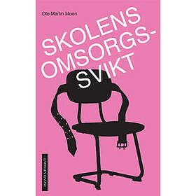 Skolens omsorgssvikt