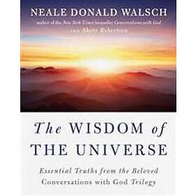 The Wisdom of the Universe: Essential Truths from the Beloved Conversations with