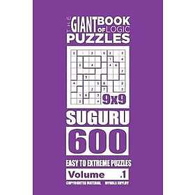 The Giant Book of Logic Puzzles Suguru 600 Easy to Extreme Puzzles (Volume 1)