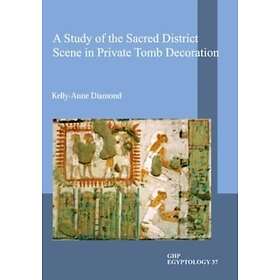 A Study of the Sacred District Scene in Private Tomb Decoration