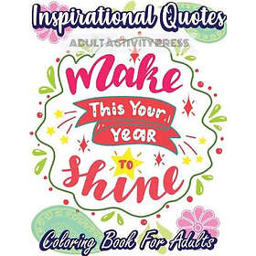 Inspirational Quotes Coloring Book for Adults
