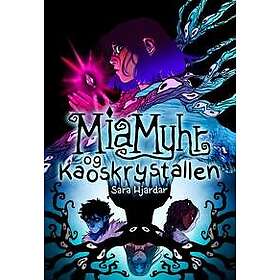 Mia Myhr og kaoskrystallen