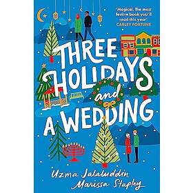 Three Holidays and a Wedding