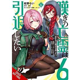 Let This Grieving Soul Retire, Vol. 6 (manga)