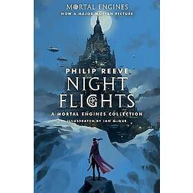 Night Flights: A Mortal Engines Collection