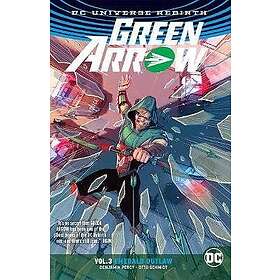 Green Arrow Vol. 3: Emerald Outlaw (Rebirth)