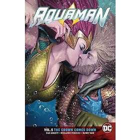 Aquaman Volume 5: The Crown Comes Down