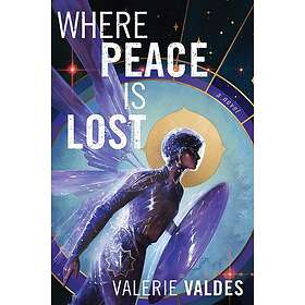 Where Peace Is Lost: A Novel