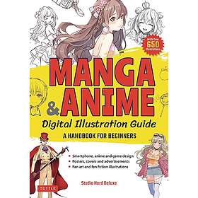 Manga & Anime Digital Illustration Guide: A Handbook for Beginners (with over 650 illustrations) (Light Novel)