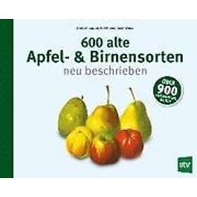 600 alte Apfel- & Birnensorten neu beschrieben Tyska hardback