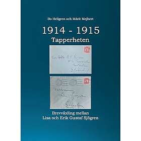 Bo Hellgren, Märit Mejhert: 1914-1915 Tapperheten