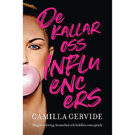 Camilla Gervide: De kallar oss influencers