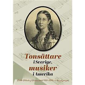 Harald Henrysson, Lennart Hedwall: Tonsättare i Sverige, musiker Amerika Emilie Holmberg Hammarsköld (1821-1854) en kvinnlig pionjär.