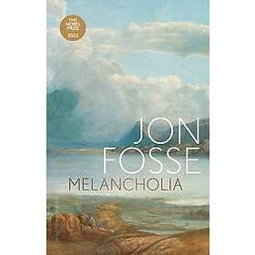 Jon Fosse: Melancholia