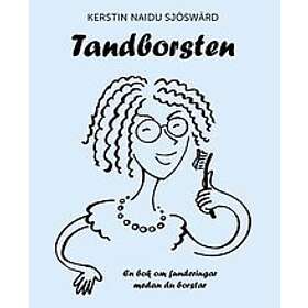 Kerstin Naidu Sjöswärd: Tandborsten