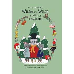 Malin Albertsson, Malin Johansson: Kattsystrarna Wilda och Wilja firar jul i Små