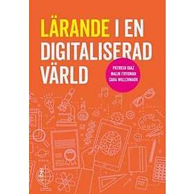 Patricia Diaz, Malin Frykman, Sara Willermark: Lärande i en digitaliserad värld