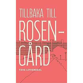 Tove Lifvendahl: Tillbaka till Rosengård