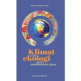 Klimat och ekologi med buddhistiska ögon Svenska Häftad