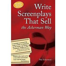 Write Screenplays That Sell: The Ackerman Way: 20th Anniversary Edition, Newly Revised and Updated Engelska Trade Paper