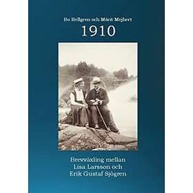 Bo Hellgren, Märit Mejhert: 1910 brevväxling mellan Lisa Larsson och Erik Gustaf Sjögren