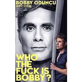 Bobby Oduncu, Nisti Stêrk: Who the fuck is Bobby?