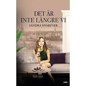 Sandra Hvarfner: Det är inte längre vi