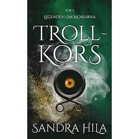 Sandra Hila: Trollkors