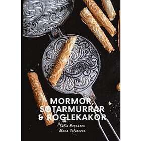 Sofia Berntson: Mormor, Sotarmurrar & Röglekakor