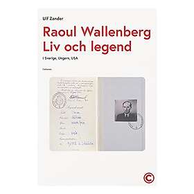 Ulf Zander: Raoul Wallenberg Liv och legend