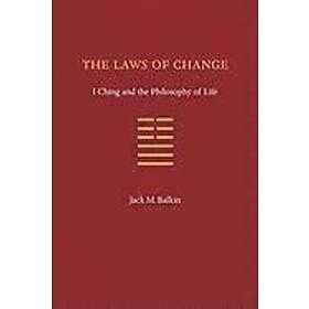 Jack M Balkin: The Laws Of Change: I Ching And The Philosophy Life ...