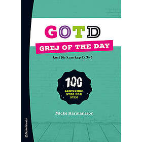Micke Hermansson: Grej of the Day Resurspaket Tryckt Digital lärarlicens 36 mån Lust för kunskap åk 3-6