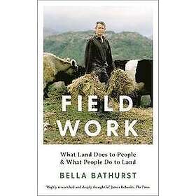 Bella Bathurst: Field Work