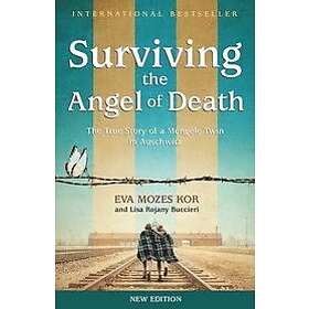 Eva Mozes Kor, Lisa Rojany Buccieri: Surviving the Angel of Death: The True Story a Mengele Twin in Auschwitz