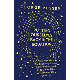 George Musser: Putting Ourselves Back in the Equation