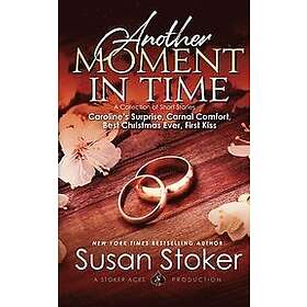 Susan Stoker: Another Moment in Time