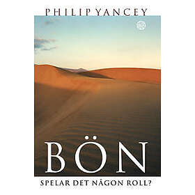 Philip Yancey: Bön Spelar det någon roll?