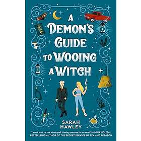 Sarah Hawley: A Demon's Guide to Wooing a Witch