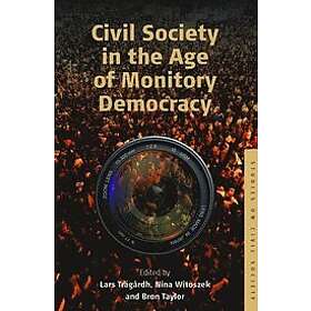 Lars Trgrdh, Nina Witoszek, Bron Taylor: Civil Society in the Age of Monitory Democracy