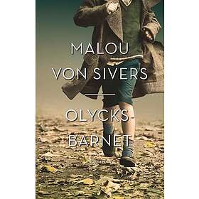 Malou von Sivers: Olycksbarnet
