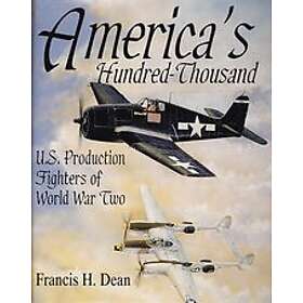 Francis H Dean: America's Hundred Thousand