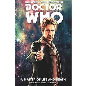 George Mann, Emma Vieceli: Doctor Who: The Eight Doctor: Matter of Life and Death