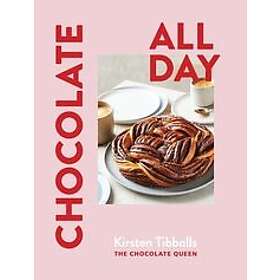 Kirsten Tibballs: Chocolate All Day
